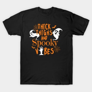 Thick Thighs Spooky Vibes - Halloween T-Shirt